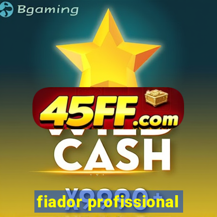 fiador profissional